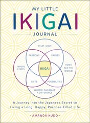 My Little Ikigai Journal: A Journey into the Japanese Secret to Living a Long, Happy, Purpose-Filled Life kaina ir informacija | Saviugdos knygos | pigu.lt