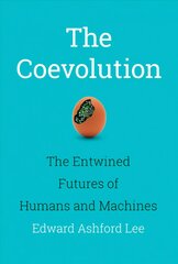 Coevolution: The Entwined Futures of Humans and Machines kaina ir informacija | Socialinių mokslų knygos | pigu.lt