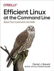 Efficient Linux at the Command Line: Boost Your Command-Line Skills kaina ir informacija | Ekonomikos knygos | pigu.lt