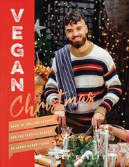 Vegan Christmas: over 70 amazing vegan recipes for the festive season and holidays, from Avant Garde vegan kaina ir informacija | Receptų knygos | pigu.lt