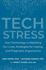 Tech Stress: Living Smart with Screen-Dependence цена и информация | Самоучители | pigu.lt