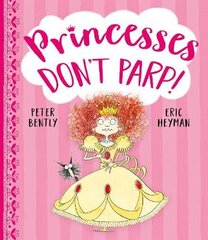 Princesses don't parp kaina ir informacija | Knygos mažiesiems | pigu.lt