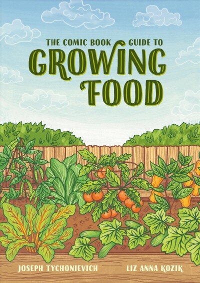 Comic Book Guide to Growing Food: Step-by-Step Vegetable Gardening for Everyone цена и информация | Knygos apie sodininkystę | pigu.lt