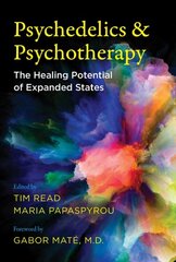 Psychedelics and Psychotherapy: The Healing Potential of Expanded States цена и информация | Самоучители | pigu.lt