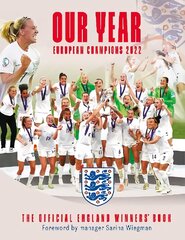 Our Year: European Champions 2022: The Official England Winners' Book цена и информация | Книги о питании и здоровом образе жизни | pigu.lt