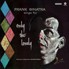 Frank Sinatra - Frank Sinatra Sings For Only The Lonely, LP, виниловая пластинка, 12" vinyl record цена и информация | Виниловые пластинки, CD, DVD | pigu.lt