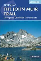 John Muir Trail: Through the Californian Sierra Nevada 2nd Revised edition kaina ir informacija | Kelionių vadovai, aprašymai | pigu.lt