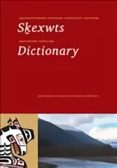 Squamish-English Dictionary: Skexwts = Squamish - English Dictionary kaina ir informacija | Užsienio kalbos mokomoji medžiaga | pigu.lt