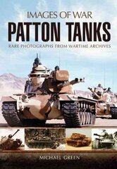 Patton Tank: Images of War Series: Cold War Warrior цена и информация | Исторические книги | pigu.lt