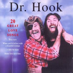 CD - Dr. Hook - 20 Great Love Songs kaina ir informacija | Vinilinės plokštelės, CD, DVD | pigu.lt