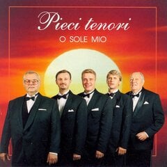 CD Pieci Tenori «O Sole Mio» цена и информация | Виниловые пластинки, CD, DVD | pigu.lt