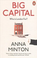 Big Capital: Who Is London For? цена и информация | Книги по экономике | pigu.lt