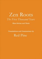 Zen Roots: The First Thousand Years цена и информация | Духовная литература | pigu.lt