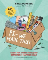P.S. - We Made This: A modern craft book for kids plus parents! цена и информация | Развивающие книги | pigu.lt