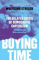 Buying Time: The Delayed Crisis of Democratic Capitalism 2nd Revised edition kaina ir informacija | Ekonomikos knygos | pigu.lt