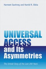 Universal Access and Its Asymmetries: The Untold Story of the Last 200 Years цена и информация | Книги по социальным наукам | pigu.lt