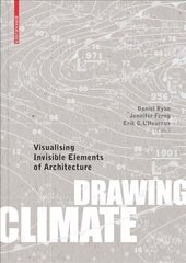 Drawing Climate: Visualising Invisible Elements of Architecture цена и информация | Книги об архитектуре | pigu.lt