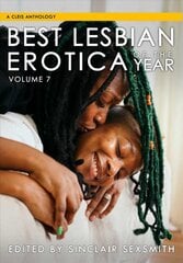 Best Lesbian Erotica Of The Year, Volume 7: Volume 7 kaina ir informacija | Fantastinės, mistinės knygos | pigu.lt