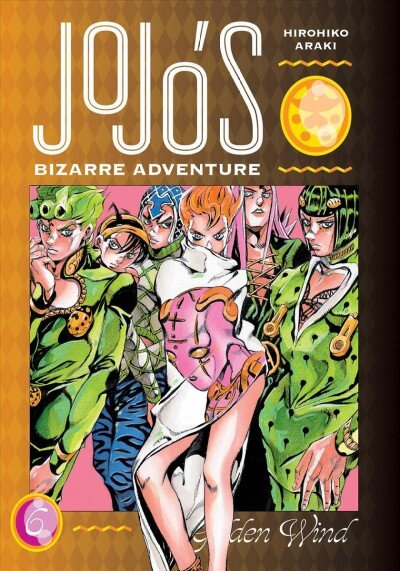 JoJo's Bizarre Adventure: Part 5--Golden Wind, Vol. 6: Volume 6 kaina ir informacija | Fantastinės, mistinės knygos | pigu.lt