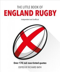 Little Book of England Rugby: Over 170 red rose-tinted quotes kaina ir informacija | Knygos apie sveiką gyvenseną ir mitybą | pigu.lt