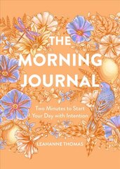 Morning Journal: Two Minutes to Start Your Day with Intention цена и информация | Самоучители | pigu.lt
