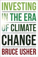 Investing in the era of climate change kaina ir informacija | Ekonomikos knygos | pigu.lt