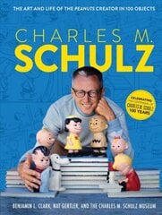Charles M. Schulz: The Creator of PEANUTS in 100 Objects цена и информация | Биографии, автобиографии, мемуары | pigu.lt