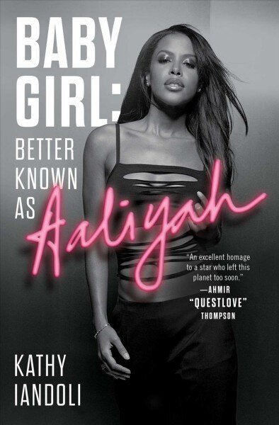Baby Girl: Better Known as Aaliyah kaina ir informacija | Biografijos, autobiografijos, memuarai | pigu.lt
