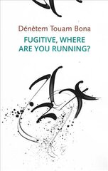 Fugitive, where are you running? kaina ir informacija | Socialinių mokslų knygos | pigu.lt