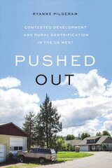 Pushed Out: Contested Development and Rural Gentrification in the US West kaina ir informacija | Socialinių mokslų knygos | pigu.lt