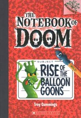 Notebook of Doom: #1 Rise of the Balloon Goons: A Branches Book цена и информация | Книги для подростков и молодежи | pigu.lt