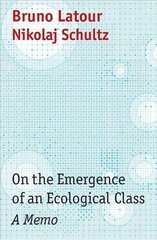 On the Emergence of an Ecological Class - a Memo kaina ir informacija | Socialinių mokslų knygos | pigu.lt