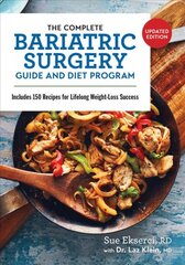 Complete Bariatric Surgery Guide and Diet Program: Includes 150 Recipes for Lifelong Weight-Loss Success 2nd edition цена и информация | Самоучители | pigu.lt