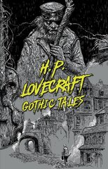 H.P. Lovecraft: Gothic Tales цена и информация | Fantastinės, mistinės knygos | pigu.lt