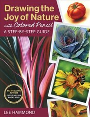 Drawing the Joy of Nature with Colored Pencil: A Step-by-Step Guide kaina ir informacija | Knygos apie meną | pigu.lt