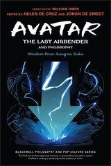 Avatar - The Last Airbender and Philosophy - Wisdom from Aang to Zuko цена и информация | Исторические книги | pigu.lt