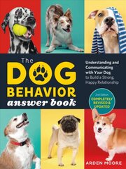 Dog Behavior Answer Book, 2nd Edition: Understanding and Communicating with Your Dog and Building a Strong and Happy Relationship: Understanding and Communicating with Your Dog and Building a Strong and Happy Relationship цена и информация | Книги о питании и здоровом образе жизни | pigu.lt