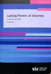 Lasting Powers of Attorney: A Practical Guide 4th Revised edition цена и информация | Книги по экономике | pigu.lt