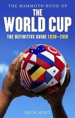 Mammoth Book of The World Cup: The Definitive Guide, 1930-2018 kaina ir informacija | Knygos apie sveiką gyvenseną ir mitybą | pigu.lt