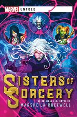 Sisters of Sorcery: A Marvel: Untold Novel Paperback Original kaina ir informacija | Fantastinės, mistinės knygos | pigu.lt