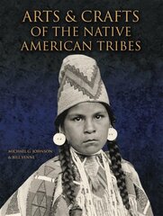 Arts and Crafts of the Native American Tribes Back in Print at a Great Price. ed. цена и информация | Книги об искусстве | pigu.lt