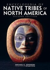 Encyclopedia of Native Tribes Of North America kaina ir informacija | Istorinės knygos | pigu.lt