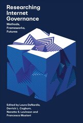 Researching Internet Governance: Methods, Frameworks, Futures kaina ir informacija | Socialinių mokslų knygos | pigu.lt