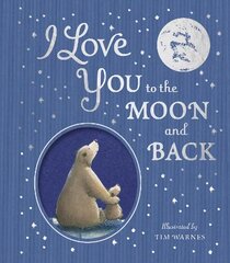 I Love You to the Moon And Back kaina ir informacija | Knygos mažiesiems | pigu.lt