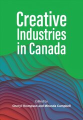 Creative Industries in Canada цена и информация | Книги по социальным наукам | pigu.lt