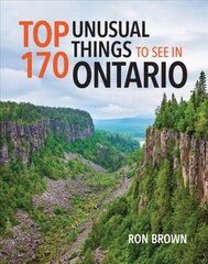 Top 170 Unusual Things to See in Ontario 7th edition цена и информация | Путеводители, путешествия | pigu.lt