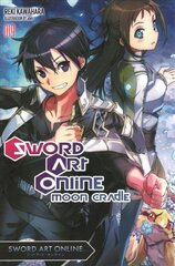 Sword Art Online, Vol. 19 (light novel): Moon Cradle: Moon Cradle kaina ir informacija | Fantastinės, mistinės knygos | pigu.lt