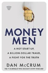 Money Men: A Hot Startup, A Billion Dollar Fraud, A Fight for the Truth kaina ir informacija | Ekonomikos knygos | pigu.lt