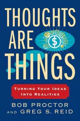 Thoughts Are Things: Turning Your Ideas Into Realities kaina ir informacija | Saviugdos knygos | pigu.lt