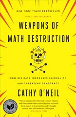 Weapons of Math Destruction: How Big Data Increases Inequality and Threatens Democracy цена и информация | Книги по социальным наукам | pigu.lt